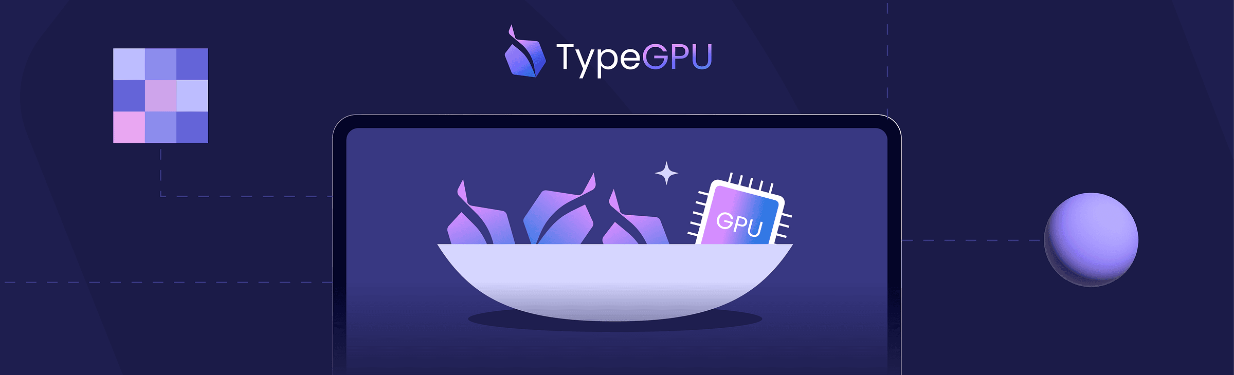 TypeGPU logo above a bowl holding crystal shapes and a GPU chip, with a shaded sphere to the side